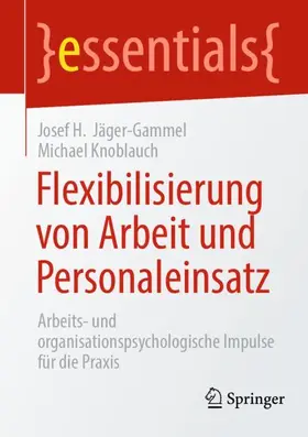 Knoblauch / Jäger-Gammel |  Flexibilisierung von Arbeit und Personaleinsatz | Buch |  Sack Fachmedien