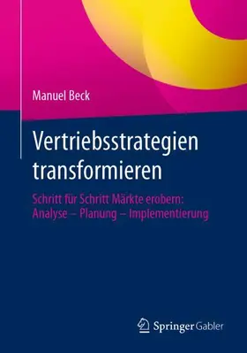 Beck |  Vertriebsstrategien transformieren | Buch |  Sack Fachmedien