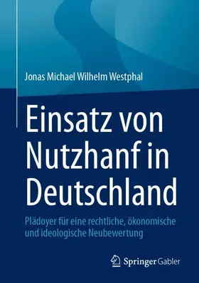 Westphal |  Einsatz von Nutzhanf in Deutschland | Buch |  Sack Fachmedien