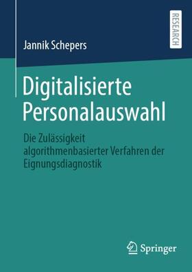 Schepers | Digitalisierte Personalauswahl | Buch | 978-3-658-44465-5 | sack.de