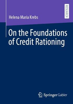 Krebs |  On the Foundations of Credit Rationing | Buch |  Sack Fachmedien