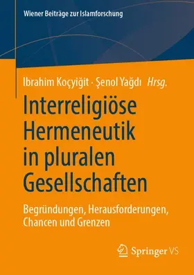 Yagdi / Koçyigit / Koçyigit |  Interreligiöse Hermeneutik in pluralen Gesellschaften | Buch |  Sack Fachmedien