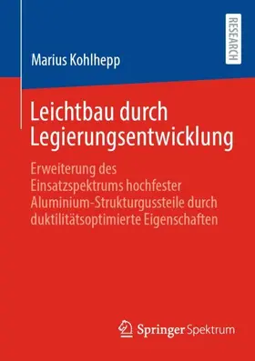 Kohlhepp |  Leichtbau durch Legierungsentwicklung | Buch |  Sack Fachmedien