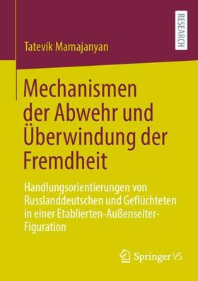 Mamajanyan |  Mechanismen der Abwehr und Überwindung der Fremdheit | Buch |  Sack Fachmedien