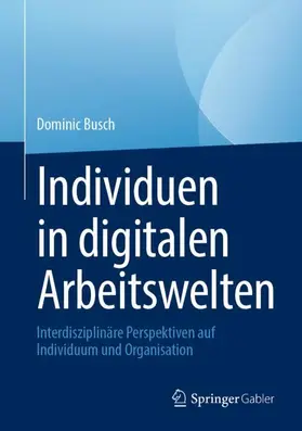 Busch |  Individuen in digitalen Arbeitswelten | Buch |  Sack Fachmedien