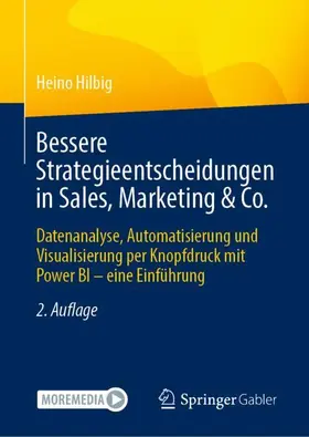 Hilbig |  Bessere Strategieentscheidungen in Sales, Marketing & Co. | Buch |  Sack Fachmedien