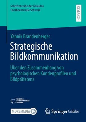 Brandenberger | Strategische Bildkommunikation | Buch | 978-3-658-44735-9 | sack.de