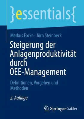 Steinbeck / Focke |  Steigerung der Anlagenproduktivität durch OEE-Management | Buch |  Sack Fachmedien