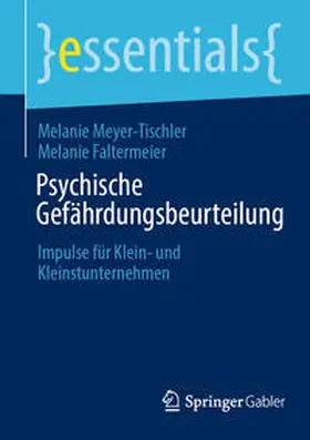 Meyer-Tischler / Faltermeier |  Psychische Gefährdungsbeurteilung | eBook | Sack Fachmedien