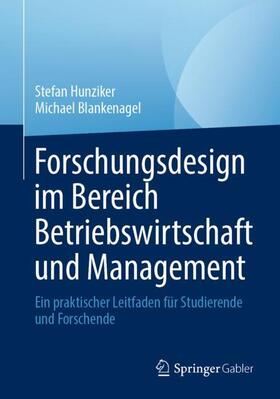 Blankenagel / Hunziker |  Forschungsdesign im Bereich Betriebswirtschaft und Management | Buch |  Sack Fachmedien