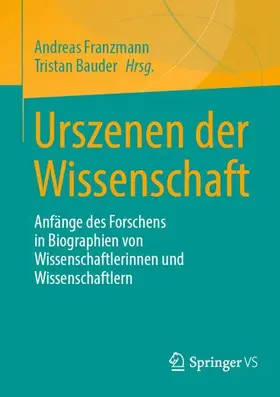 Bauder / Franzmann |  Urszenen der Wissenschaft | Buch |  Sack Fachmedien