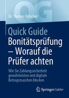 Rätscher |  Quick Guide Bonitätsprüfung – Worauf die Prüfer achten | eBook | Sack Fachmedien