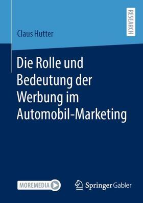 Hutter |  Die Rolle und Bedeutung der Werbung im Automobil-Marketing | Buch |  Sack Fachmedien