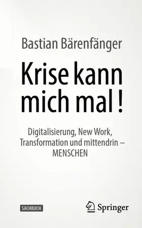 Bärenfänger |  Krise kann mich mal! | Buch |  Sack Fachmedien