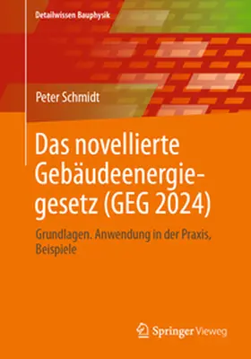 Schmidt |  Das novellierte Gebäudeenergiegesetz (GEG 2024) | eBook | Sack Fachmedien