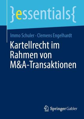 Engelhardt / Schuler | Kartellrecht im Rahmen von M&A-Transaktionen | Buch | 978-3-658-44924-7 | sack.de