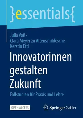 Voß / Ettl / Meyer zu Altenschildesche |  Innovatorinnen gestalten Zukunft | Buch |  Sack Fachmedien