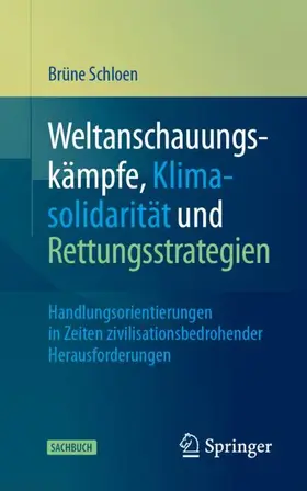 Schloen |  Weltanschauungskämpfe, Klimasolidarität und Rettungsstrategien | Buch |  Sack Fachmedien