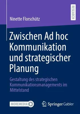 Florschütz |  Zwischen Ad hoc Kommunikation und strategischer Planung | Buch |  Sack Fachmedien