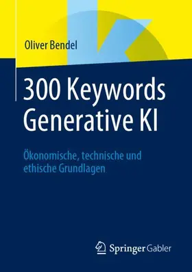 Bendel |  300 Keywords Generative KI | Buch |  Sack Fachmedien