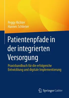 Schlieter / Richter |  Patientenpfade in der integrierten Versorgung | Buch |  Sack Fachmedien