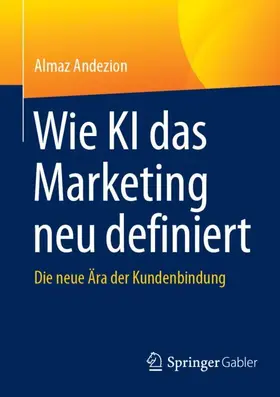 Andezion |  Wie KI das Marketing neu definiert | Buch |  Sack Fachmedien