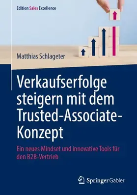 Schlageter |  Verkaufserfolge steigern mit dem Trusted-Associate-Konzept | Buch |  Sack Fachmedien