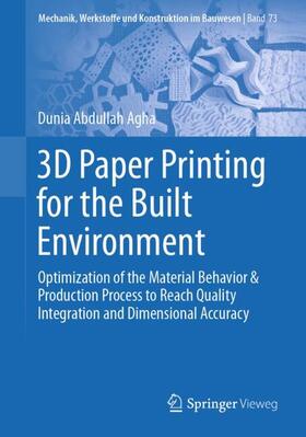 Abdullah Agha |  3D Paper Printing for the Built Environment | Buch |  Sack Fachmedien