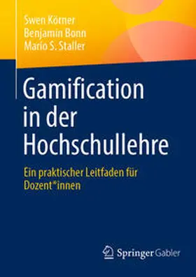 Körner / Bonn / Staller |  Gamification in der Hochschullehre | eBook | Sack Fachmedien