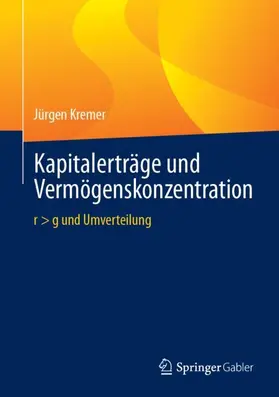 Kremer |  Kapitalerträge und Vermögenskonzentration | Buch |  Sack Fachmedien