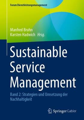 Hadwich / Bruhn |  Sustainable Service Management | Buch |  Sack Fachmedien