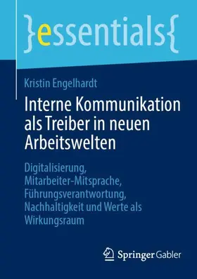 Engelhardt |  Interne Kommunikation als Treiber in neuen Arbeitswelten | Buch |  Sack Fachmedien