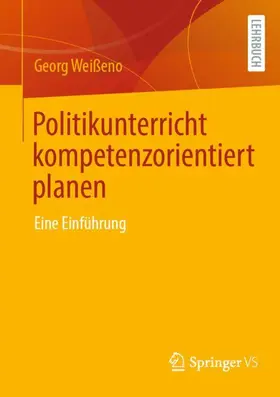 Weißeno |  Politikunterricht kompetenzorientiert planen | Buch |  Sack Fachmedien