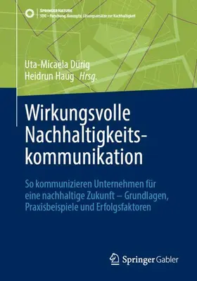 Haug / Dürig |  Wirkungsvolle Nachhaltigkeitskommunikation | Buch |  Sack Fachmedien