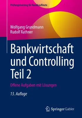 Rathner / Grundmann |  Bankwirtschaft und Controlling Teil 2 | Buch |  Sack Fachmedien