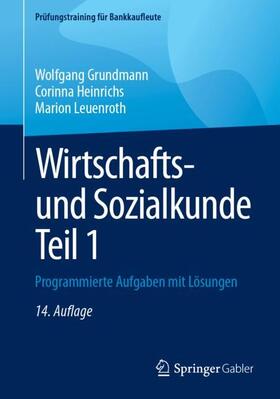 Grundmann / Leuenroth / Heinrichs |  Wirtschafts- und Sozialkunde Teil 1 | Buch |  Sack Fachmedien