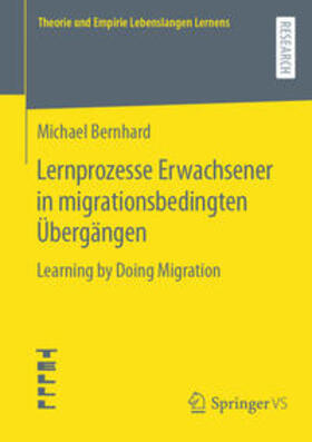 Bernhard |  Lernprozesse Erwachsener in migrationsbedingten Übergängen | eBook | Sack Fachmedien