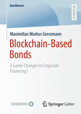 Grossmann |  Blockchain-Based Bonds | Buch |  Sack Fachmedien