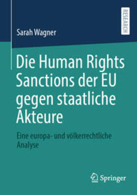 Wagner |  Die Human Rights Sanctions der EU gegen staatliche Akteure | eBook | Sack Fachmedien