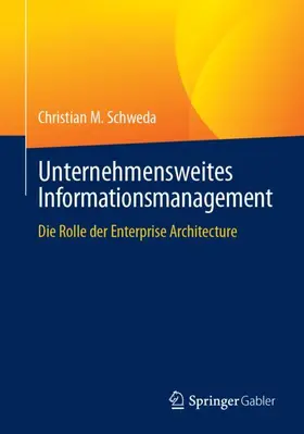 Schweda |  Unternehmensweites Informationsmanagement | Buch |  Sack Fachmedien