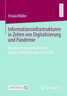 Müller |  Informationsinfrastrukturen in Zeiten von Digitalisierung und Pandemie | Buch |  Sack Fachmedien