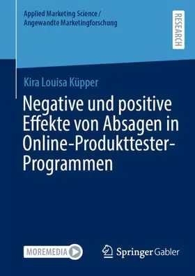 Küpper |  Negative und positive Effekte von Absagen in Online-Produkttester-Programmen | Buch |  Sack Fachmedien