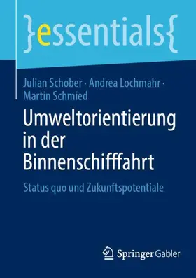 Schober / Schmied / Lochmahr |  Umweltorientierung in der Binnenschifffahrt | Buch |  Sack Fachmedien