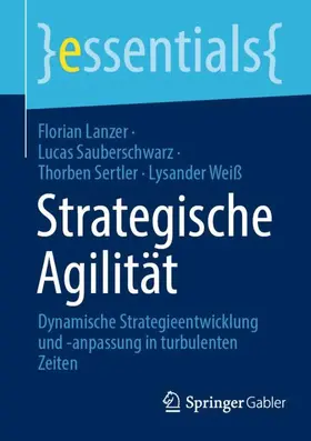 Lanzer / Weiß / Sauberschwarz |  Strategische Agilität | Buch |  Sack Fachmedien