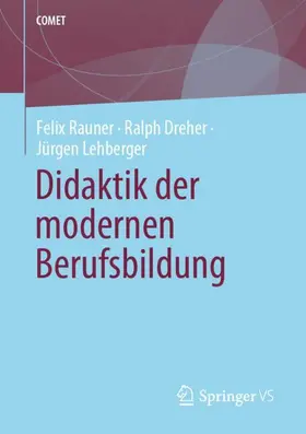 Rauner / Dreher / Lehberger |  Didaktik der modernen Berufsbildung | Buch |  Sack Fachmedien