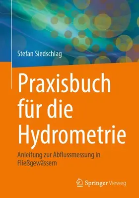 Siedschlag |  Praxisbuch für die Hydrometrie | Buch |  Sack Fachmedien