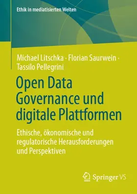 Litschka / Pellegrini / Saurwein |  Open Data Governance und digitale Plattformen | Buch |  Sack Fachmedien