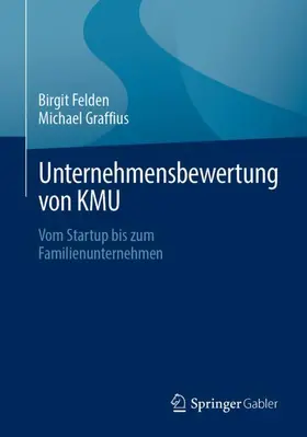 Graffius / Felden |  Unternehmensbewertung von KMU | Buch |  Sack Fachmedien