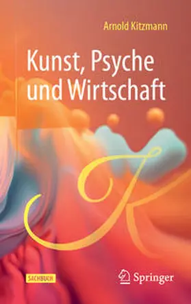 Kitzmann |  Kunst, Psyche und Wirtschaft | Buch |  Sack Fachmedien