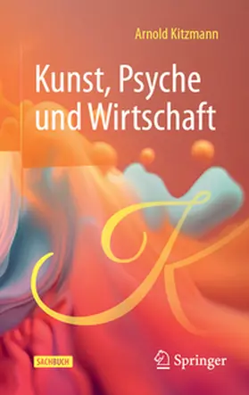 Kitzmann |  Kunst, Psyche und Wirtschaft | eBook | Sack Fachmedien